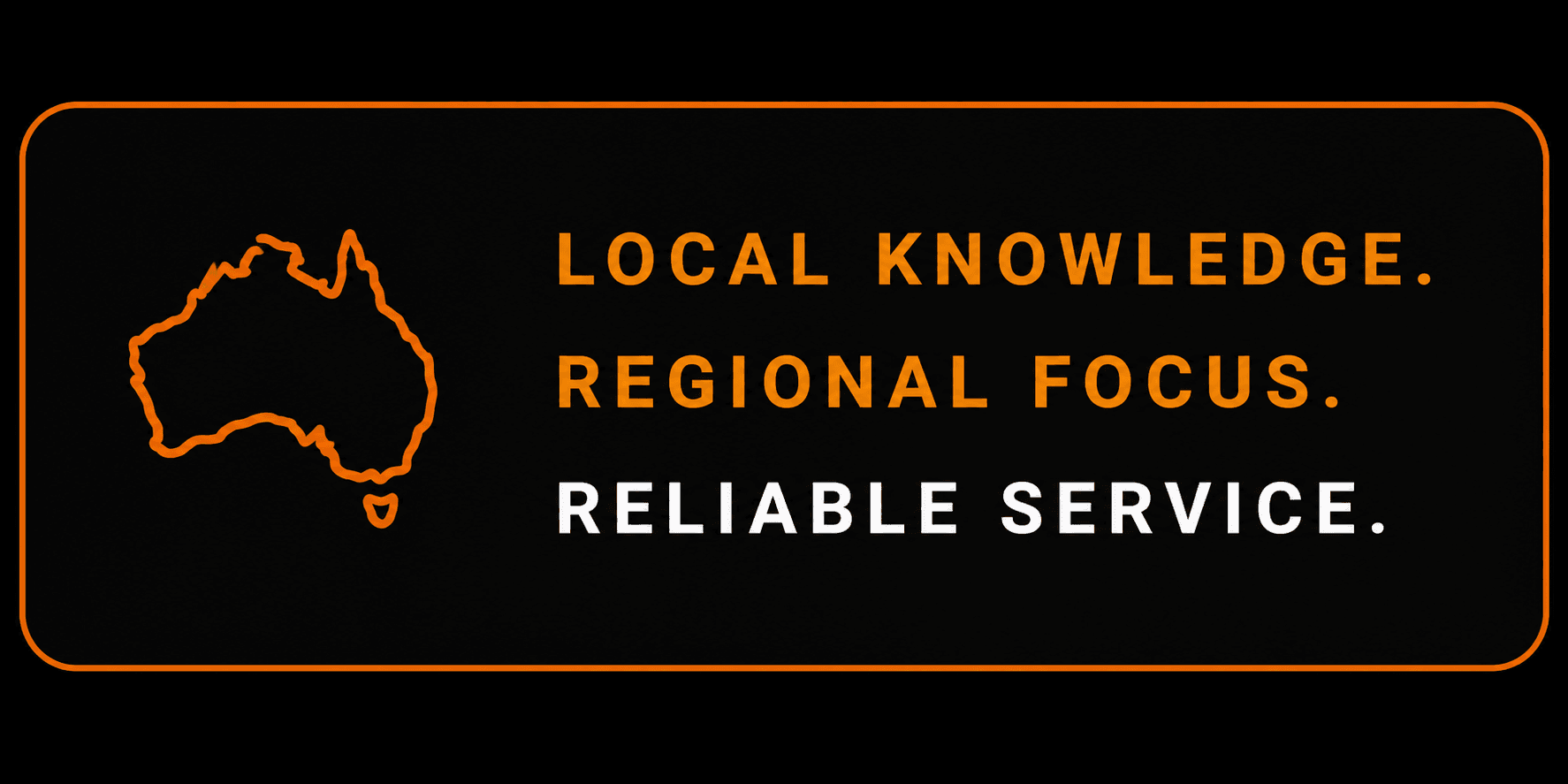 Local knowledge. Regional focus. Reliable service.